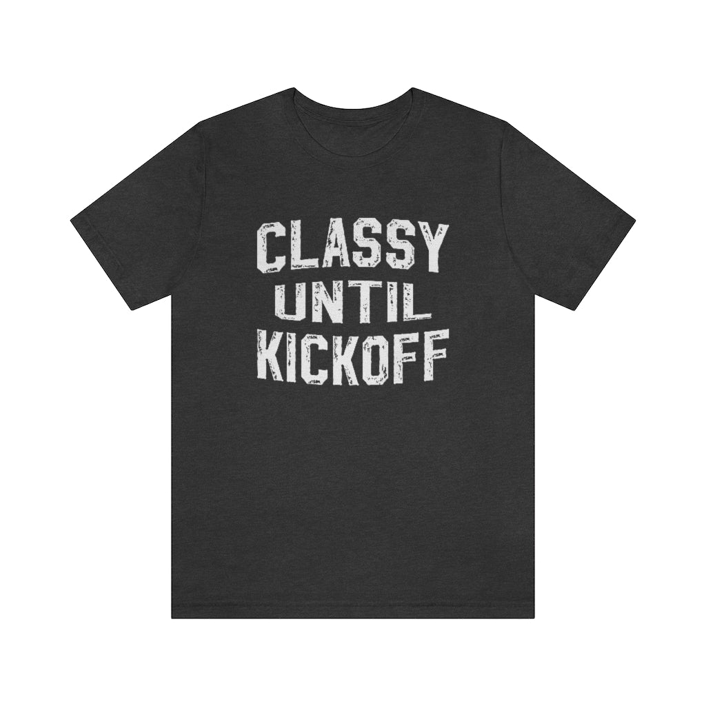 Classy Until Kickoff Football Mom Shirt | Unisex Super Soft Premium Graphic T-Shirt