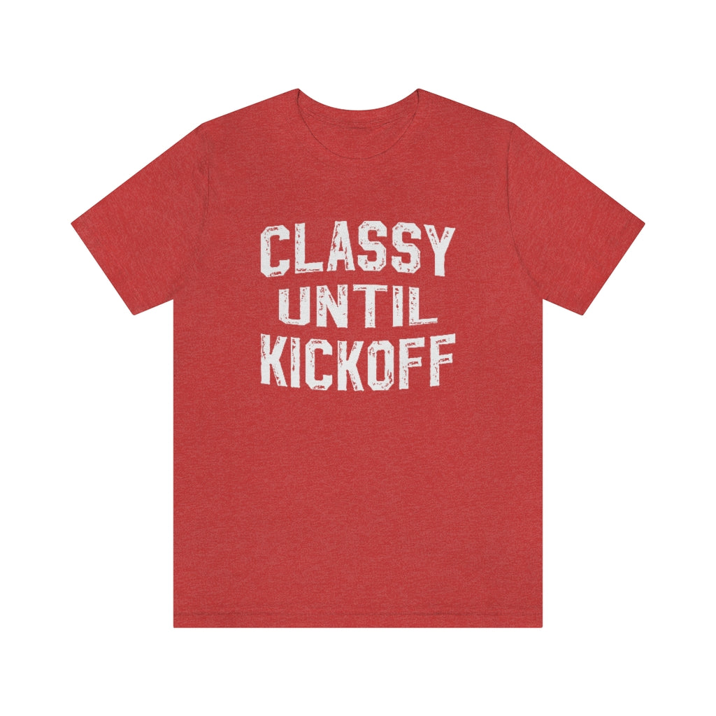 Classy Until Kickoff Football Mom Shirt | Unisex Super Soft Premium Graphic T-Shirt