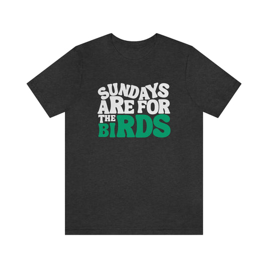Sundays Are For The Birds Shirt | Philadelphia Football Shirt