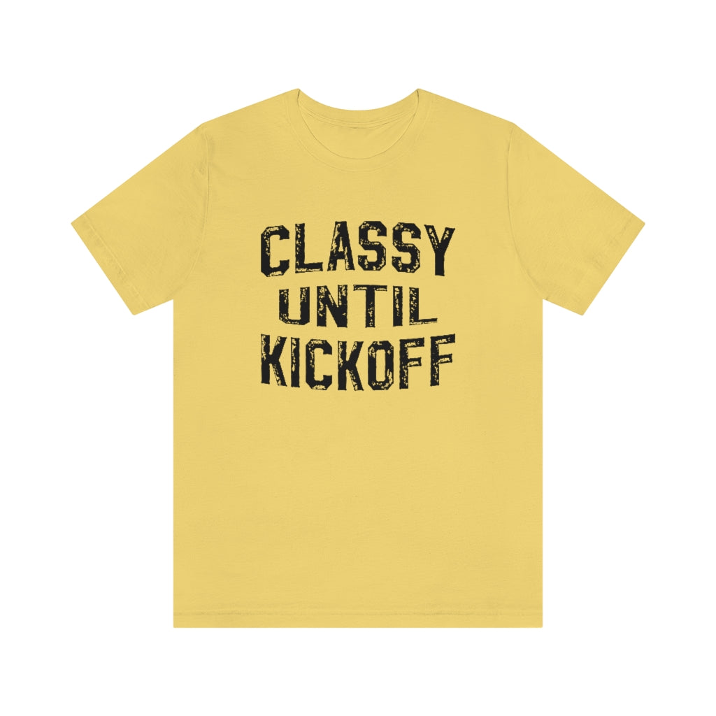 Classy Until Kickoff Football Mom Shirt | Unisex Super Soft Premium Graphic T-Shirt